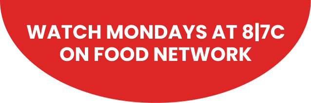 Watch Mondays 8|7C on Food Network