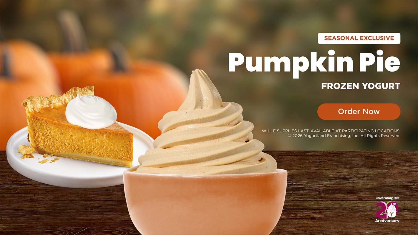 Seasonal Exclusive: Pumpkin Pie Frozen Yogurt - Order Now! While supplies last. Available at participating Locations. Copyright 2026 Yogurtland Franchising, Inc. All Rights Reserved.